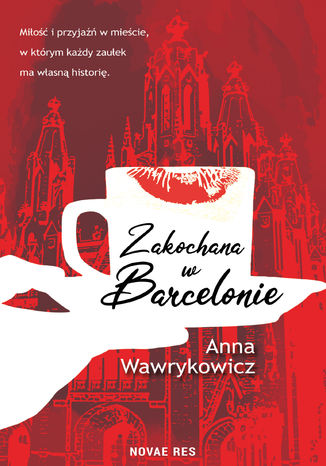 Zakochana w Barcelonie Anna Wawrykowicz - okladka książki