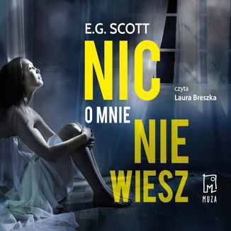 Nic o mnie nie wiesz E.G. Scott - audiobook MP3