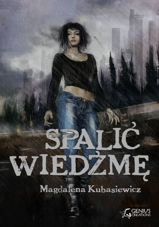 Spalić wiedźmę Magdalena Kubasiewicz - okladka książki