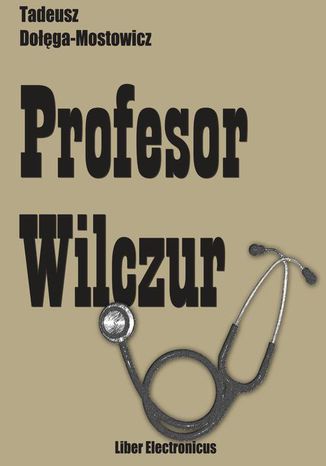 Profesor Wilczur Tadeusz Dołęga-Mostowicz - okladka książki