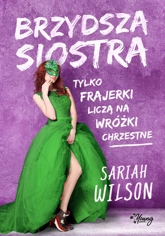 Brzydsza siostra Sariah Wilson - okladka książki