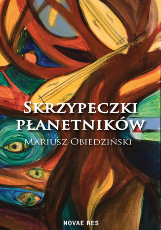 Skrzypeczki płanetników Mariusz Obiedziński - okladka książki