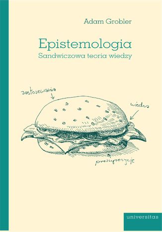 Epistemologia. Sandwiczowa teoria wiedzy Adam Grobler - okladka książki