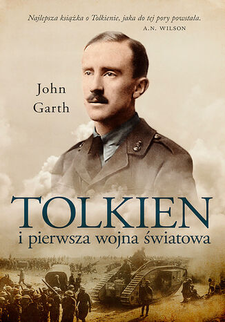 Tolkien i pierwsza wojna światowa. U progu Śródziemia John Garth - okladka książki