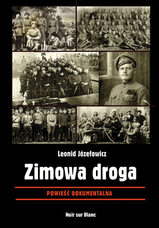 Zimowa droga. Powieść dokumentalna Leonid Józefowicz - okladka książki