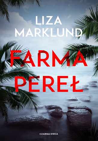 Farma pereł Liza Marklund - okladka książki