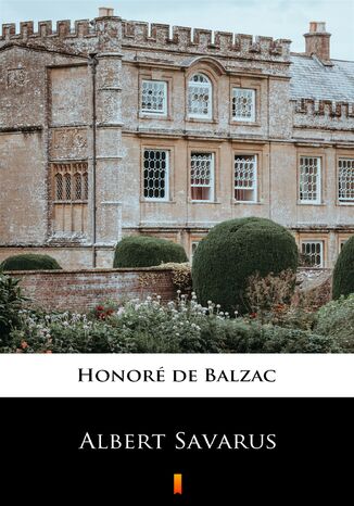 Albert Savarus Honoré de Balzac - okladka książki