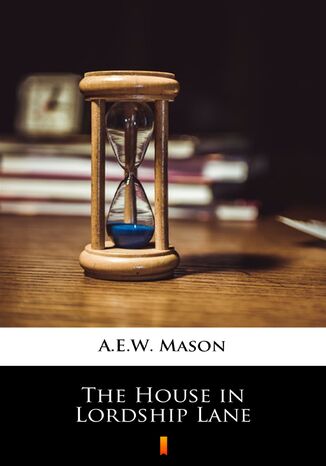 The House in Lordship Lane A.E.W. Mason - okladka książki