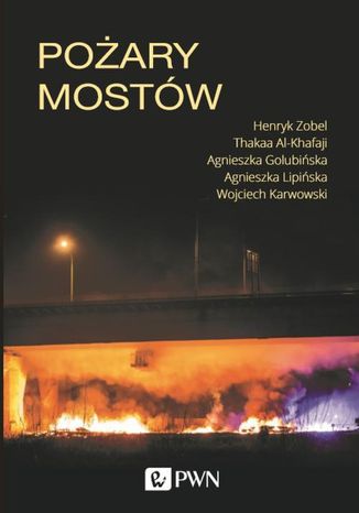 Pożary mostów Henryk Zobel, Agnieszka Golubińska, Thakaa Al-Khafaji, Agnieszka Lipińska, Wojciech Karwowski - okladka książki