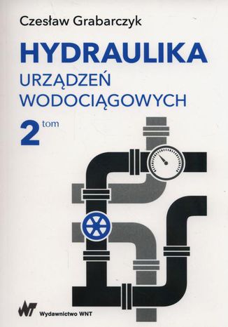 Hydraulika urządzeń wodociągowych Tom 2 Czesław Grabarczyk - okladka książki