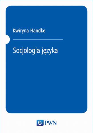 Socjologia języka Kwiryna Handke - okladka książki