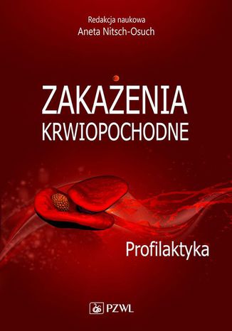 Zakażenia krwiopochodne. Profilaktyka Aneta Nitsch-Osuch - okladka książki