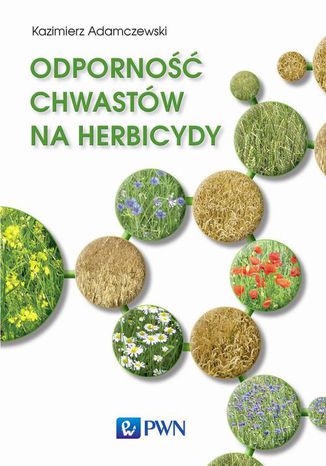 Odporność chwastów na herbicydy Kazimierz Adamczewski - okladka książki