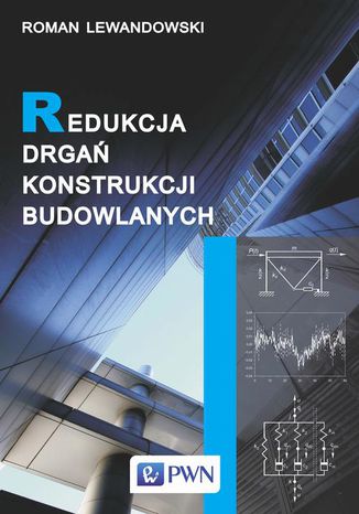 Redukcja drgań konstrukcji budowlanych Roman Lewandowski - okladka książki