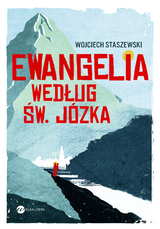 Ewangelia według św. Józka Wojciech Staszewski - okladka książki