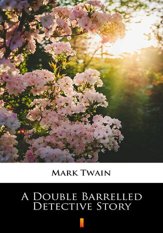 A Double Barrelled Detective Story Mark Twain - okladka książki