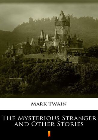 The Mysterious Stranger and Other Stories Mark Twain - okladka książki