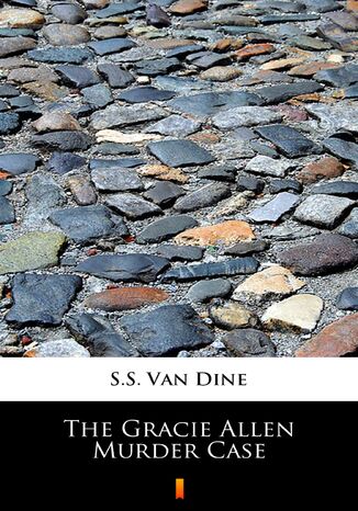 The Gracie Allen Murder Case S.S. Van Dine - okladka książki