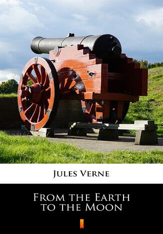 From the Earth to the Moon Jules Verne - okladka książki