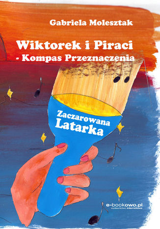 Wiktorek i Piraci - Kompas Przeznaczenia Gabriela Molesztak - okladka książki