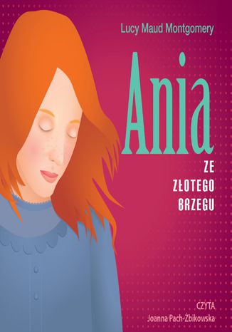 Ania ze Złotego Brzegu Lucy Maud Montgomery - okladka książki