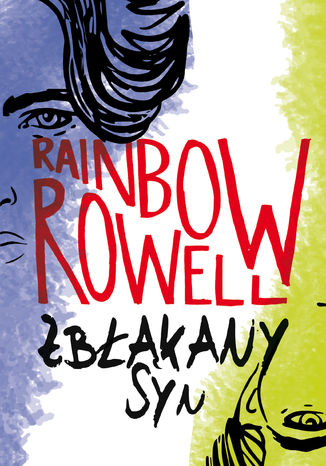 Zbłąkany syn Rainbow Rowell - okladka książki