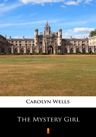 The Mystery Girl Carolyn Wells - okladka książki