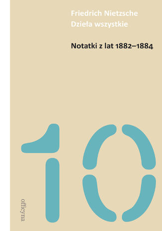 Notatki z lat 1882-1884 Friedrich Nietzsche - okladka książki