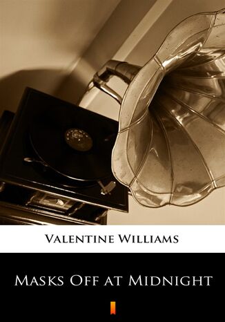 Masks Off at Midnight Valentine Williams - okladka książki