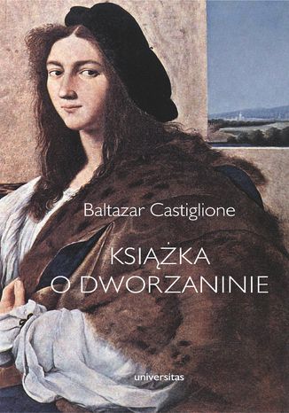 Książka o dworzaninie Baltazar Castiglione - okladka książki