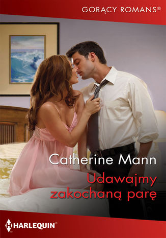 Udawajmy zakochaną parę Catherine Mann - okladka książki