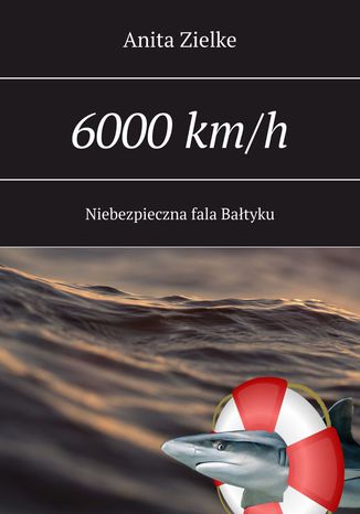 6000 km/h niebezpieczna fala Bałtyku Anita Zielke - okladka książki