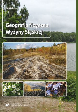 Geografia fizyczna Wyżyny Śląskiej Renata Dulias - okladka książki