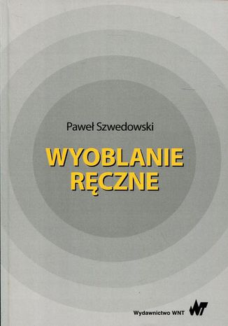 Wyoblanie ręczne Paweł Szwedowski - okladka książki