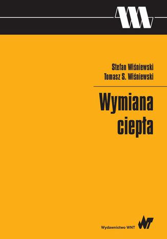 Wymiana ciepła Stefan Wiśniewski, Tomasz S. Wiśniewski - okladka książki