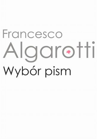 Wybór pism Francesco Algarotti - okladka książki