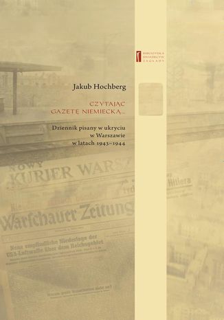 Czytając gazetę niemiecką Prof. Barbara Engelking, Jakub Hochberg - okladka książki