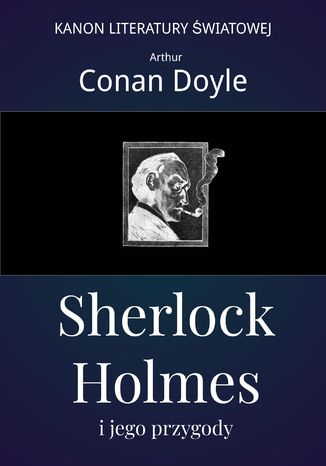 Sherlock Holmes i jego przygody Arthur Conan Doyle - okladka książki