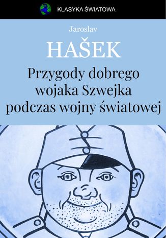 Przygody dobrego wojaka Szwejka Jaroslav Hašek - okladka książki