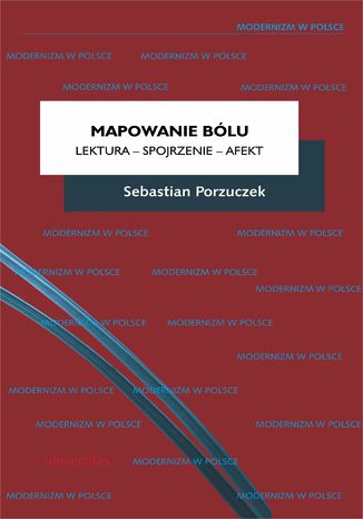 Mapowanie bólu. Lektura - Spojrzenie - Afekt Sebastian Porzuczek - okladka książki