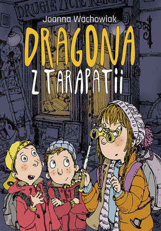 Dragona z Tarapatii Joanna Wachowiak - okladka książki