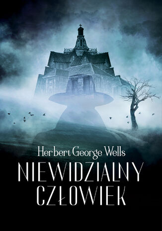 Niewidzialny człowiek Herbert George Wells - okladka książki