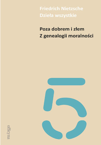 Poza dobrem i złem. Z genealogii moralności Friedrich Nietzsche - okladka książki