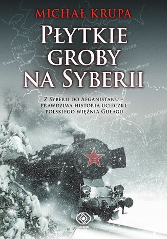 Płytkie groby na Syberii Michał Krupa - okladka książki