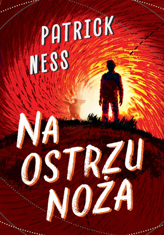 Na ostrzu noża Patrick Ness - okladka książki