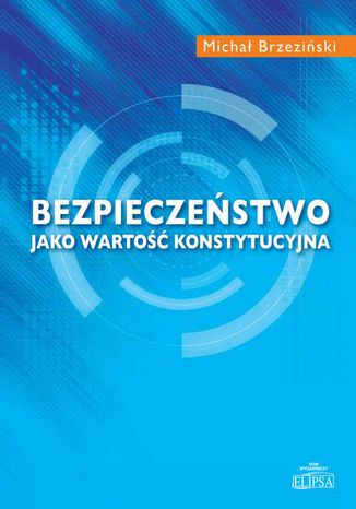 Bezpieczeństwo jako wartość konstytucyjna Michał Brzeziński - okladka książki