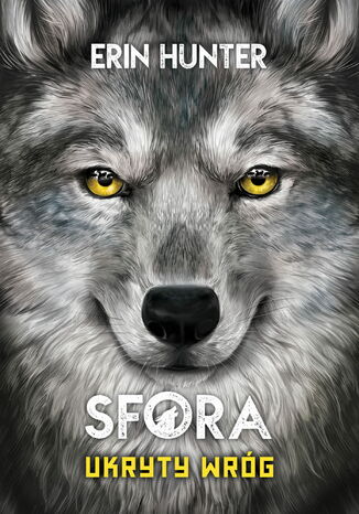 Sfora (Tom 2). Ukryty wróg Erin Hunter - okladka książki