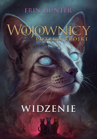 Wojownicy (Tom 13). Widzenie Erin Hunter - okladka książki