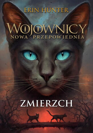 Wojownicy (Tom 11). Zmierzch Erin Hunter - okladka książki