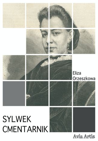 Sylwek Cmentarnik Eliza Orzeszkowa - okladka książki